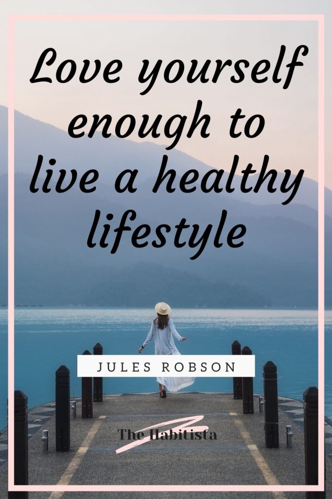 Love yourself enough to live a healthy lifestyle