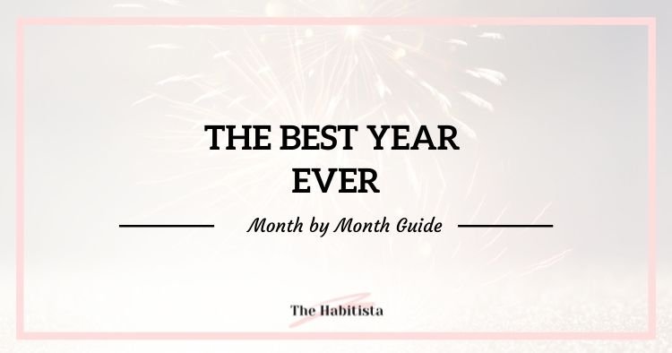 The Best Year Ever Month by Month Guide