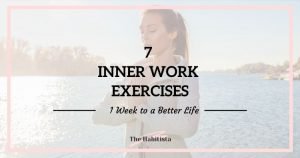 7 Inner Work Exercises 1 Week to a Better Life